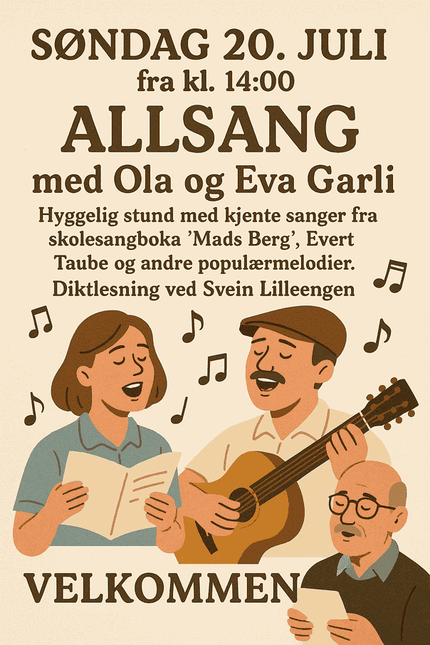 Plakat som reklamerer for et allsangarrangement med Ola og Eva Garli, med kjente sanger og diktlesning søndag 20. juli fra kl. 14.00. Tre personer som synger og spiller gitar.